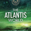 The Atlantis World (The Origin Mystery, Book 3)