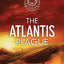 The Atlantis Plague: A Thriller (The Origin Mystery, Book 2)