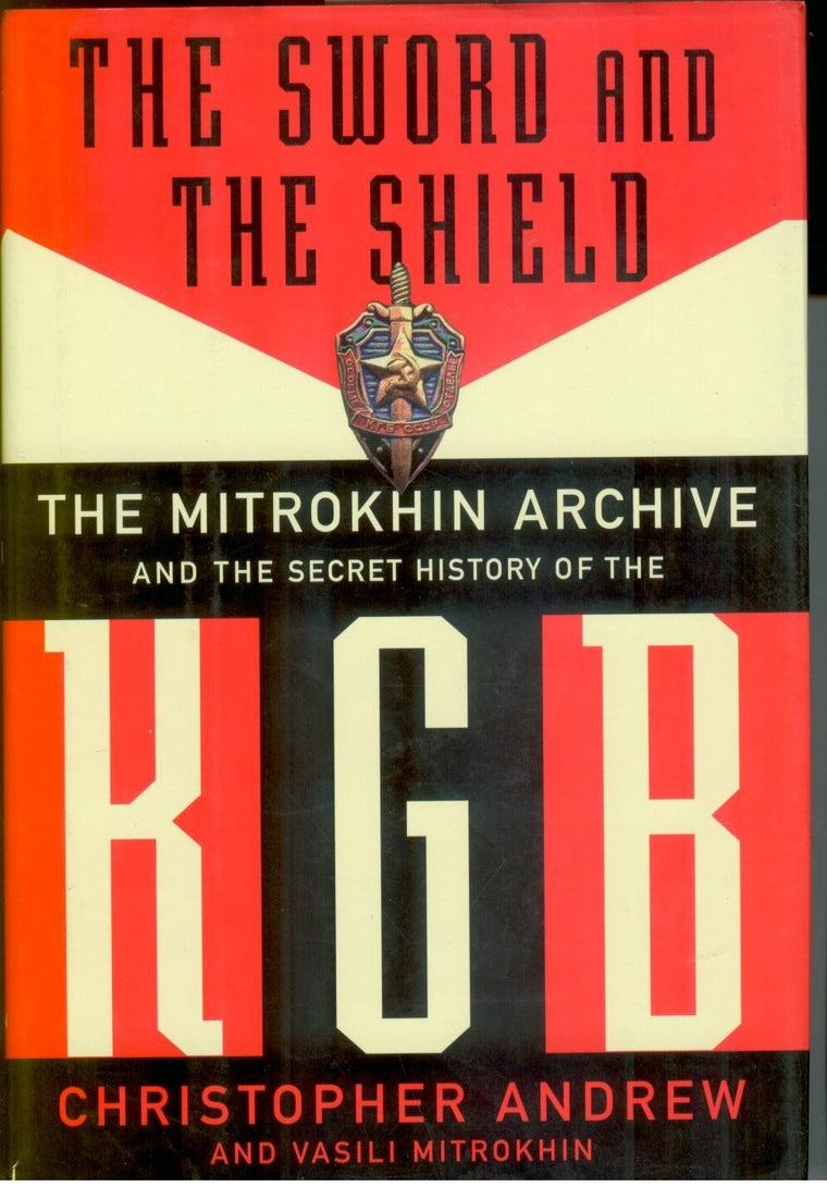 The Sword And The Shield: The Mitrokhin Archive And The Secret History