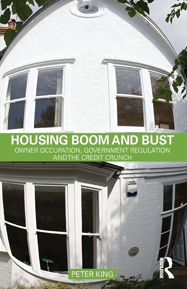 Housing Boom and Bust: Owner Occupation, Government Regulation and the Credit Crunch
