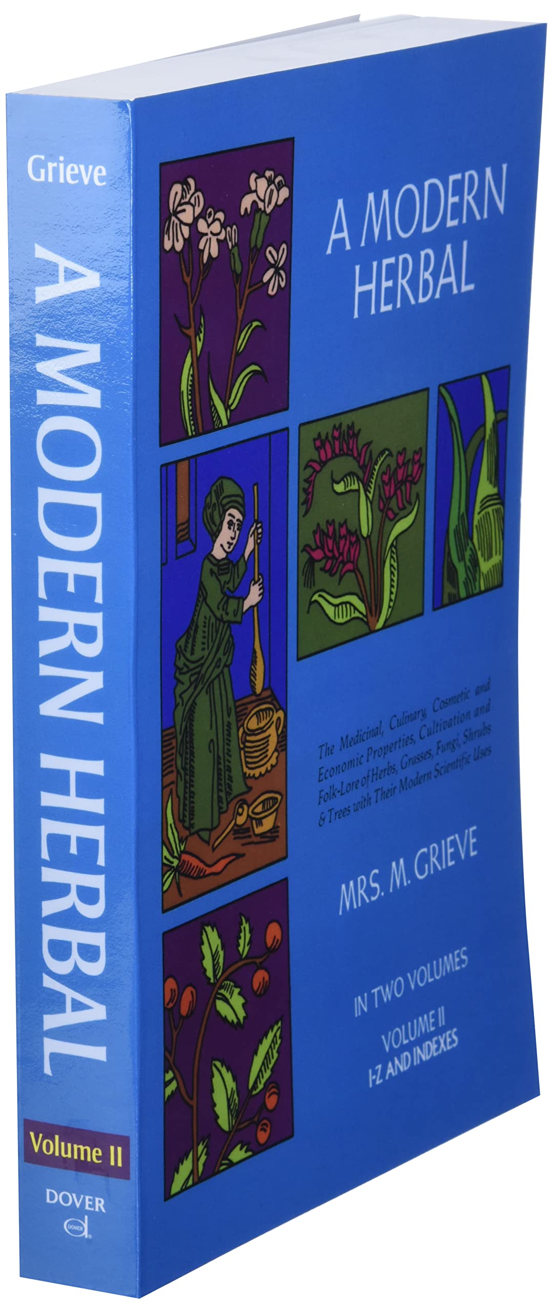 A Modern Herbal (Volume 2, I-Z and Indexes) by Grieve, Marga