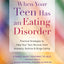 When Your Teen Has an Eating Disorder: Practical Strategies to Help Your Teen Recover from Anorexia, Bulimia, and Binge Eating