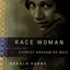 Race Woman: The Lives of Shirley Graham Du Bois