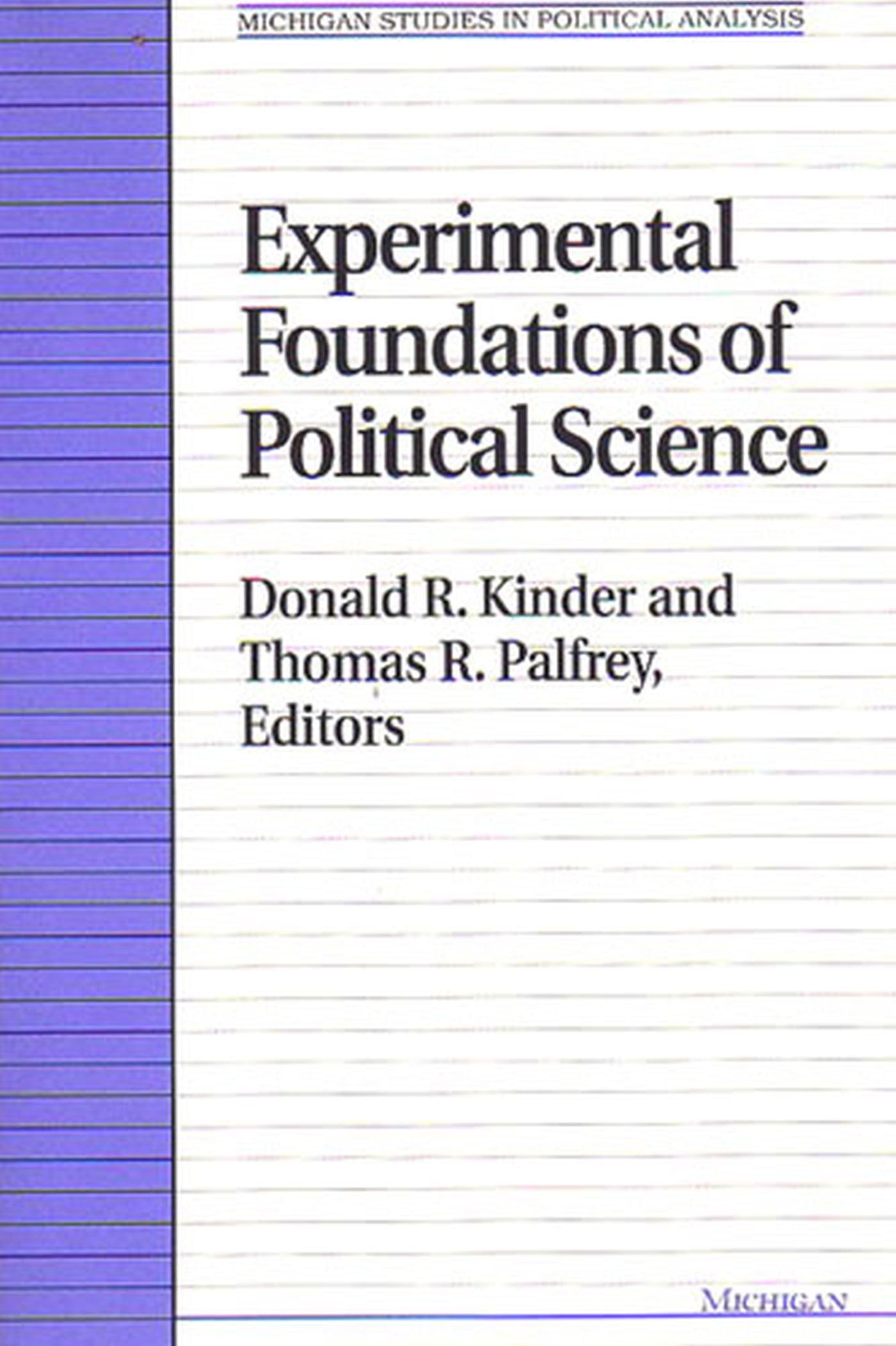 Experimental Foundations of Political Science (Michigan Studies In Political Analysis)
