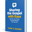 Sharing the Gospel with Ease: How the Love of Christ Can Flow Naturally from Your Life (Church Answers Resources)