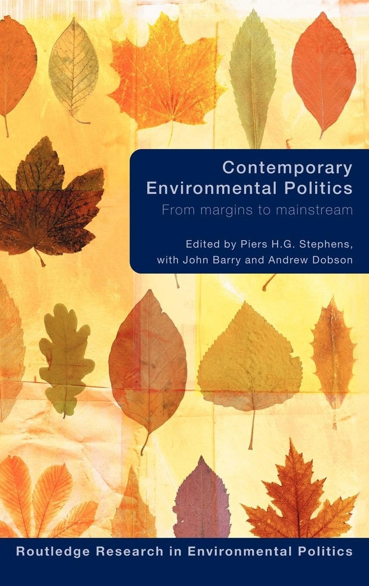 Contemporary Environmental Politics: From Margins to Mainstream