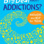 What's the Big Deal About Addictions?: Answers and Help for Teens