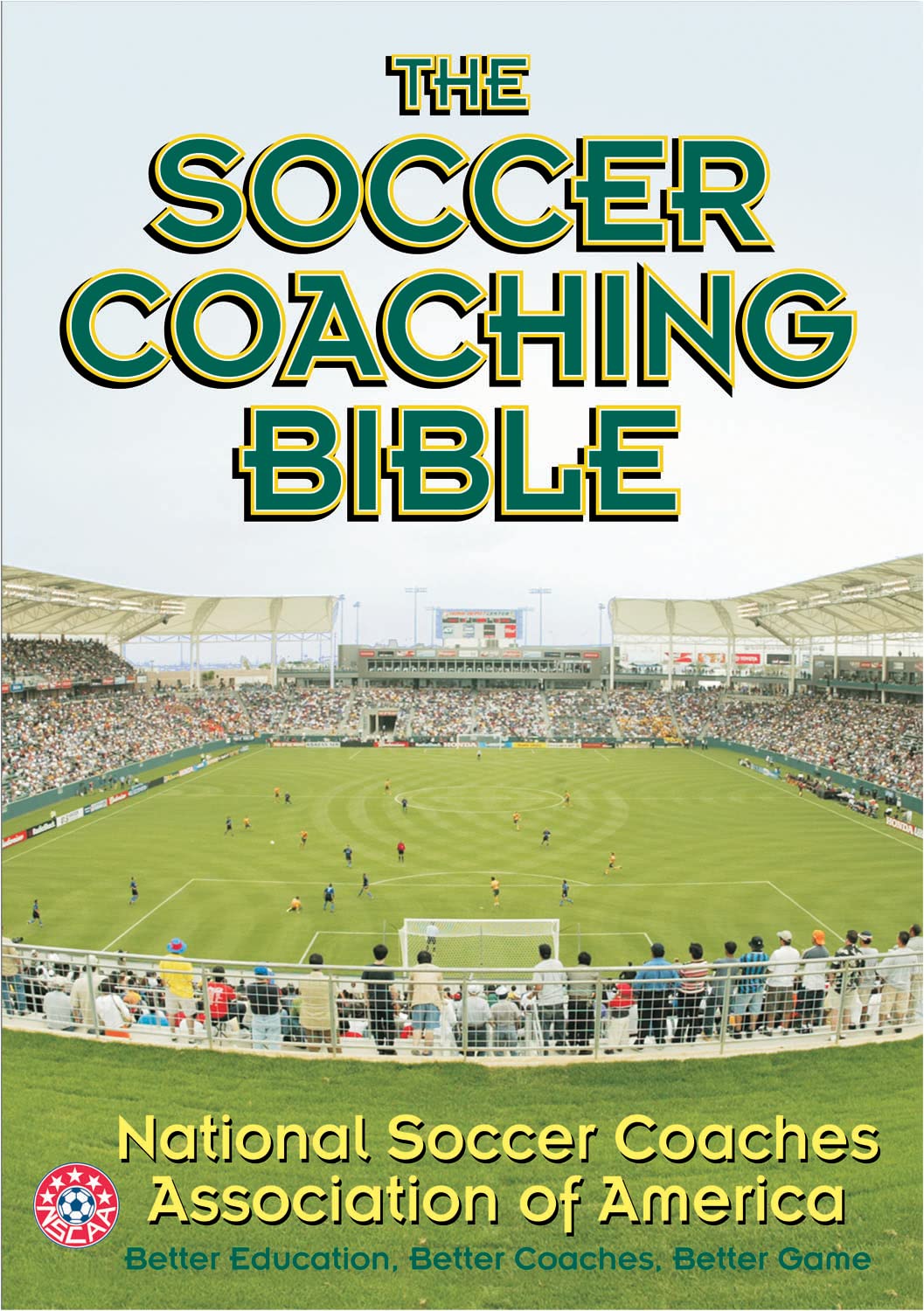 The Soccer Coaching Bible (The Coaching Bible)