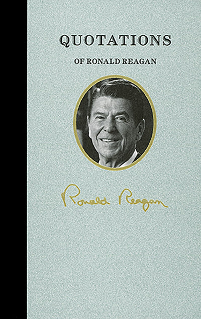 Quotations of Ronald Reagan (Quotations of Great Americans)