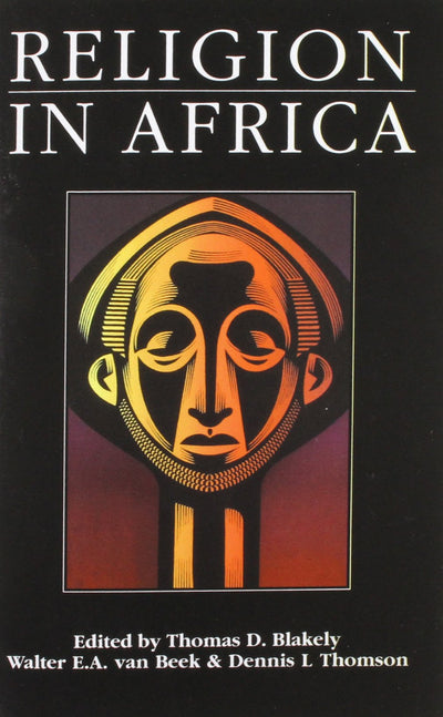 Religion in Africa: Experience and Expression
