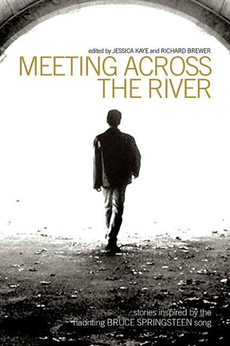 Meeting Across the River: Stories Inspired by the Haunting Bruce Springsteen Song