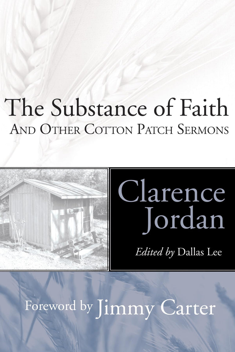 The Substance of Faith: and Other Cotton Patch Sermons