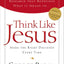 Think Like Jesus: Make The Right Decision Every Time