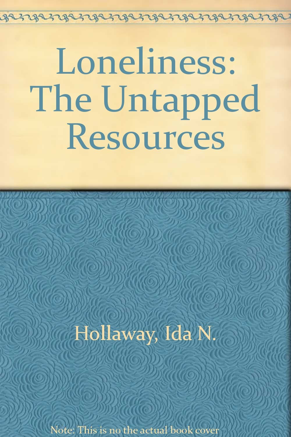 Loneliness: The Untapped Resources