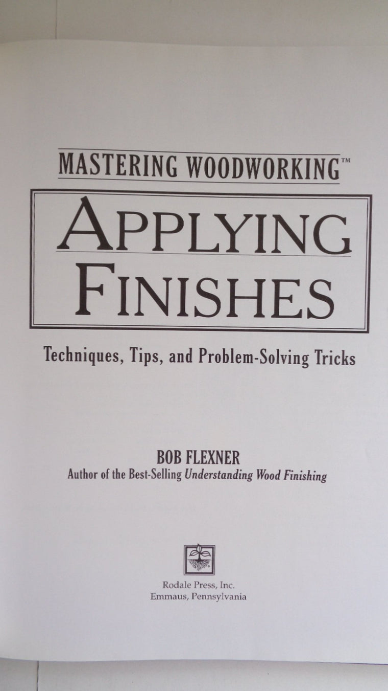 Applying Finishes: Techniques, Tips, and Problem-Solving Tricks (Woodworking Series) — back cover