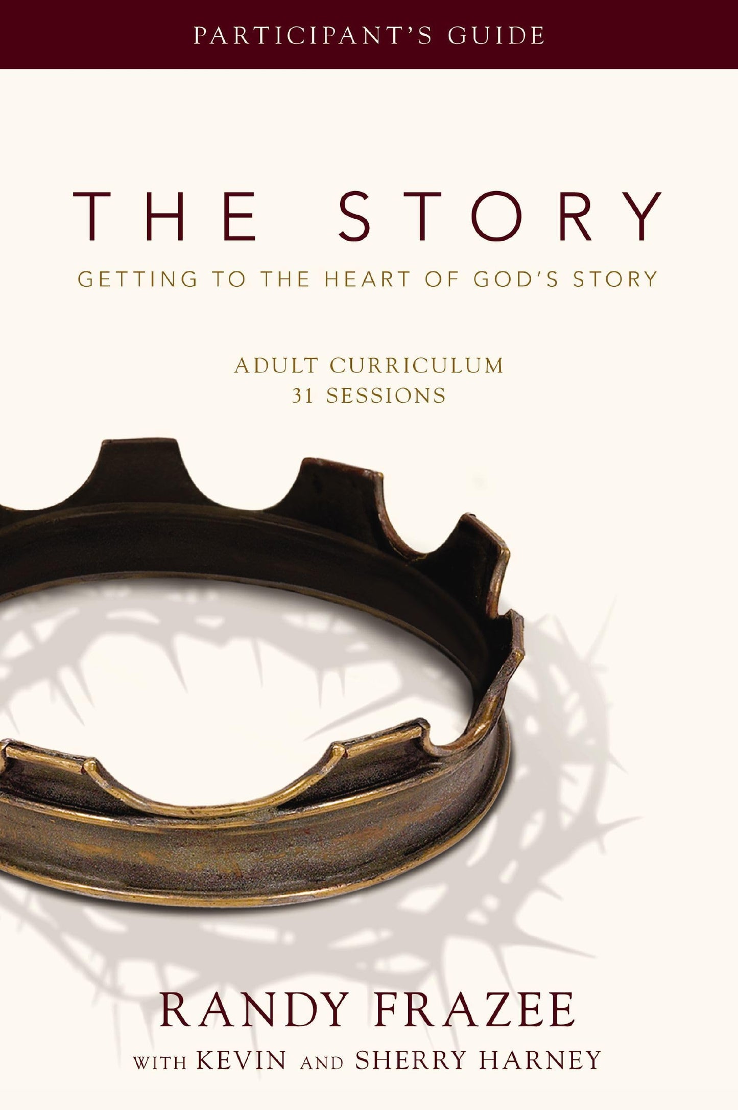 The Story Adult Curriculum Participant's Guide: Getting to t