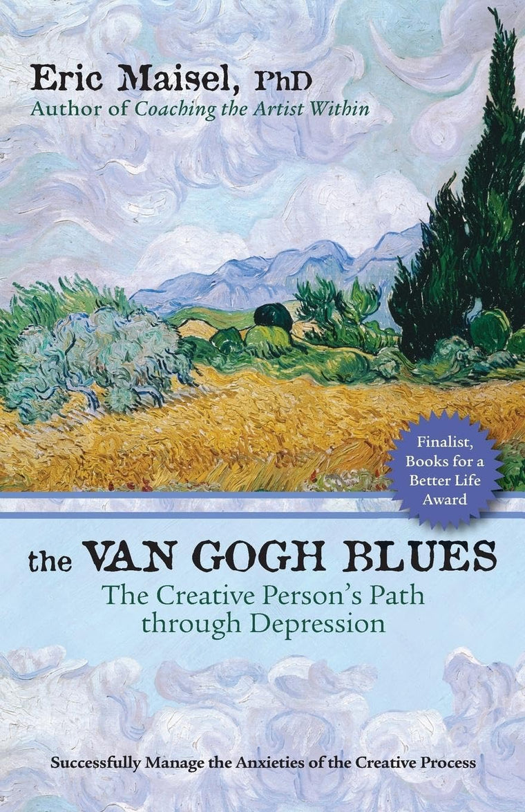 The Van Gogh Blues: The Creative Person s Path Through Depression