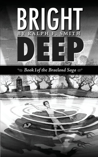 Bright Deep (The Braeland Saga)