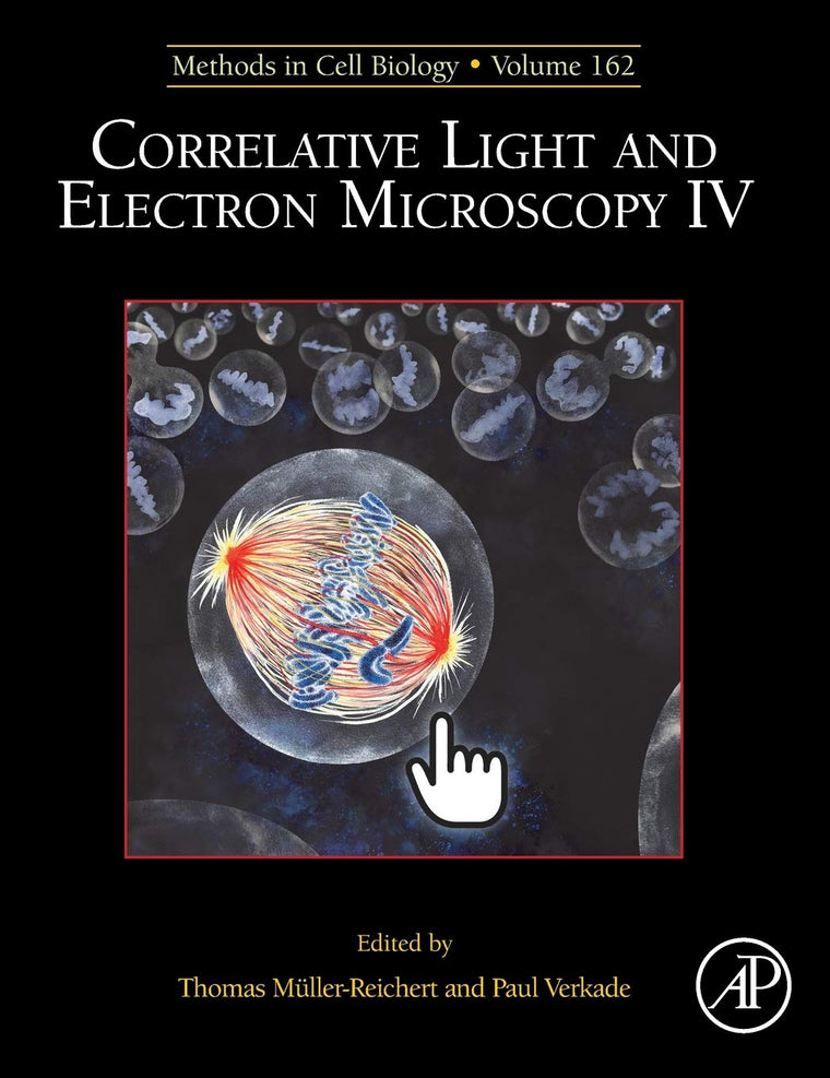 Correlative Light and Electron Microscopy IV (Volume 162) (Methods in Cell Biology, Volume 162)