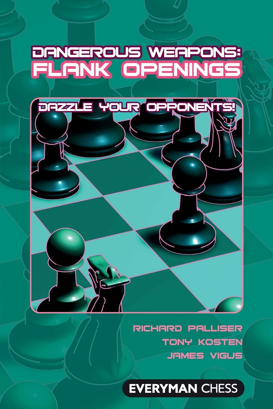 Dangerous Weapons: Flank Openings: Dazzle Your Opponents!