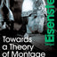 Towards a Theory of Montage: Sergei Eisenstein Selected Works, Volume 2