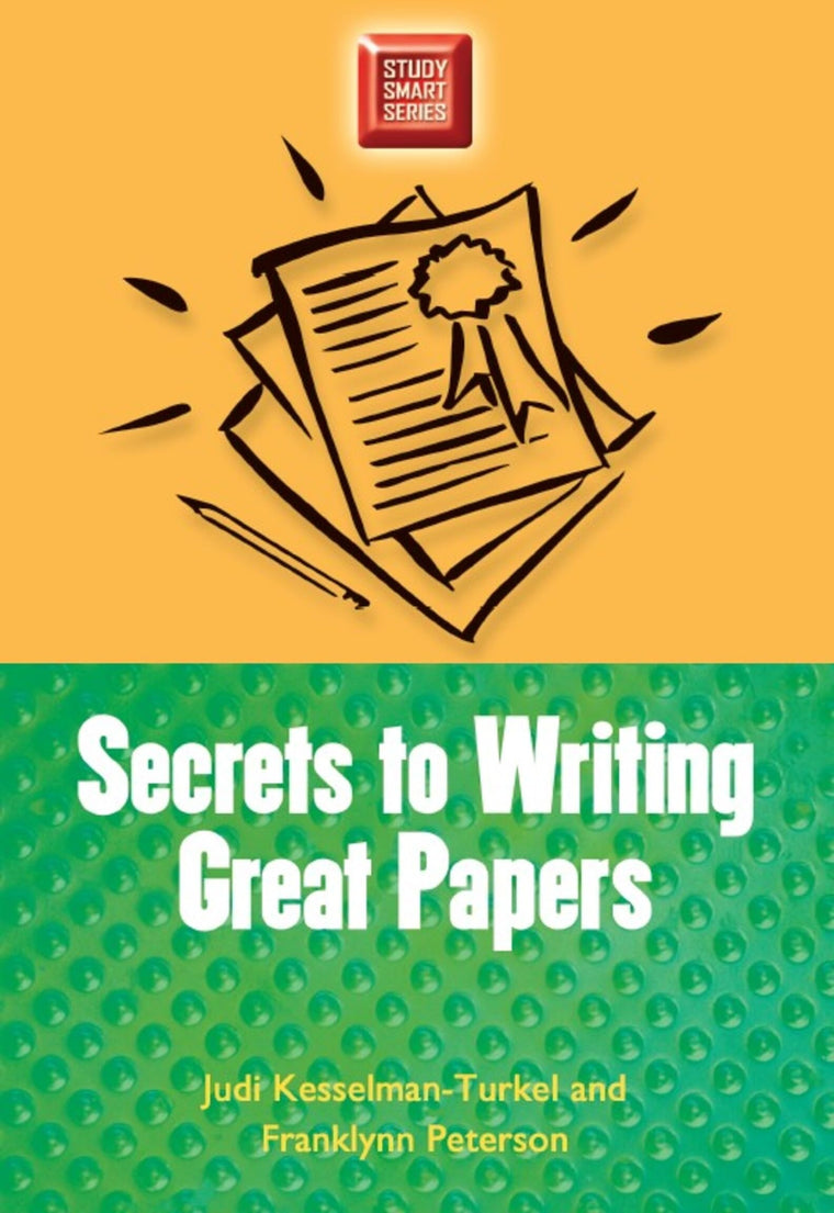 Secrets to Writing Great Papers (Study Smart Series)
