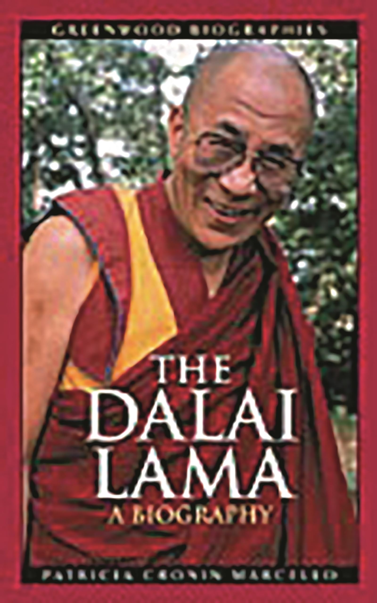 The Dalai Lama: A Biography (Greenwood Biographies)