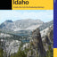 Backpacking Idaho: A Guide to the States Best Backpacking Adventures (Where to Hike)