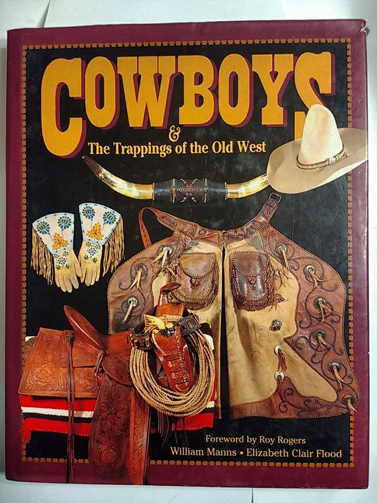Cowboys & the Trappings of the Old West