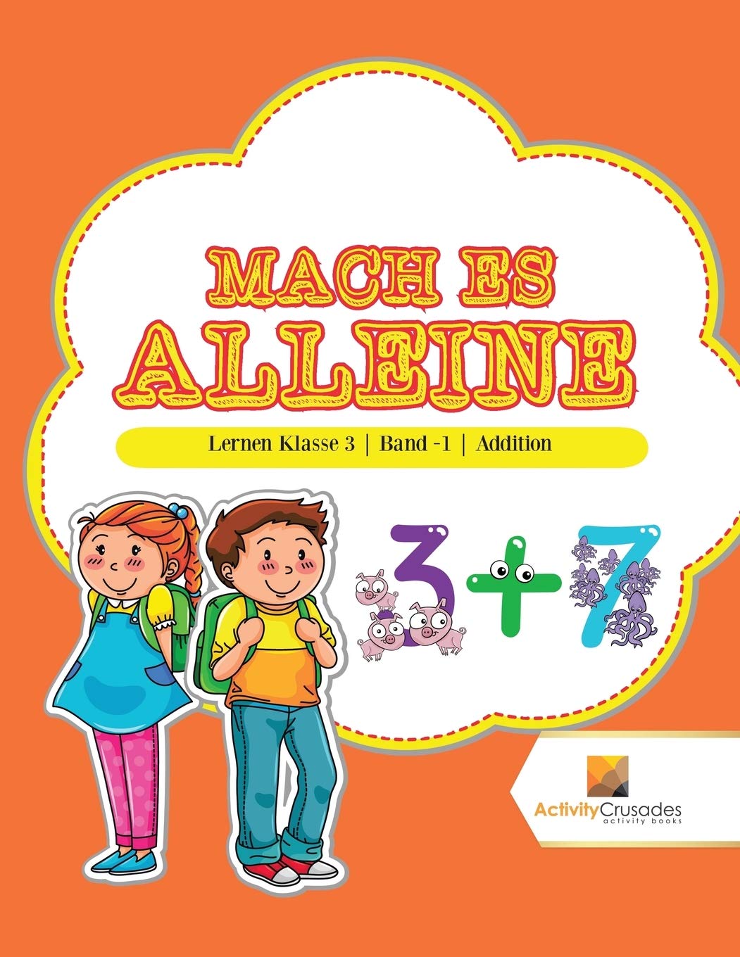Mach Es Alleine : Lernen Klasse 3  Band -1  Addition (German Edition)