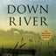 Down River