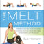 The MELT Method: A Breakthrough Self-Treatment System to Eli