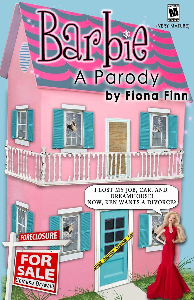 Barbie: A Parody: I Lost My Job, Car, And Dreamhouse! Now, Ken Wants A Divorce?