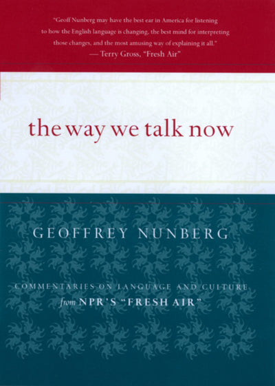 The Way We Talk Now