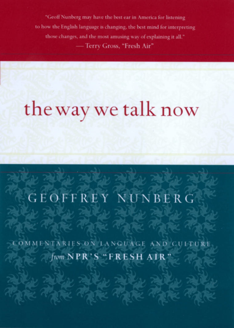 The Way We Talk Now