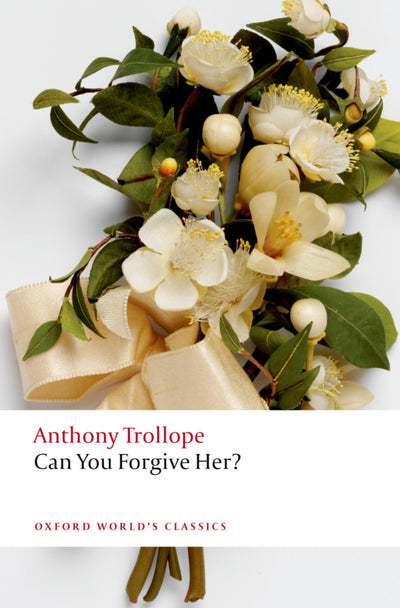 Can You Forgive Her? (Oxford World's Classics)