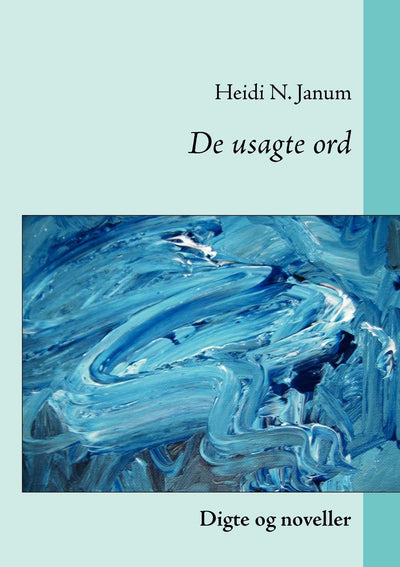 De usagte ord: Digte og noveller (Danish Edition)