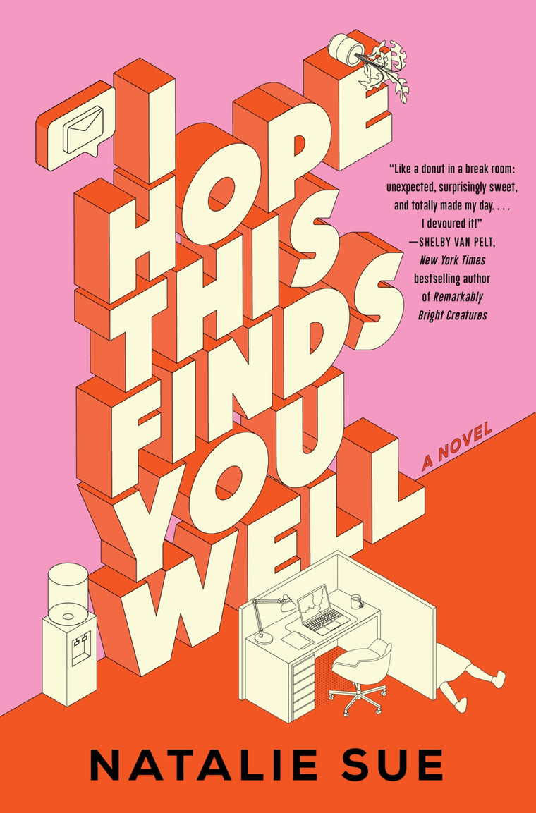 I Hope This Finds You Well: A Wildly Funny and Heartwarming Office Comedy