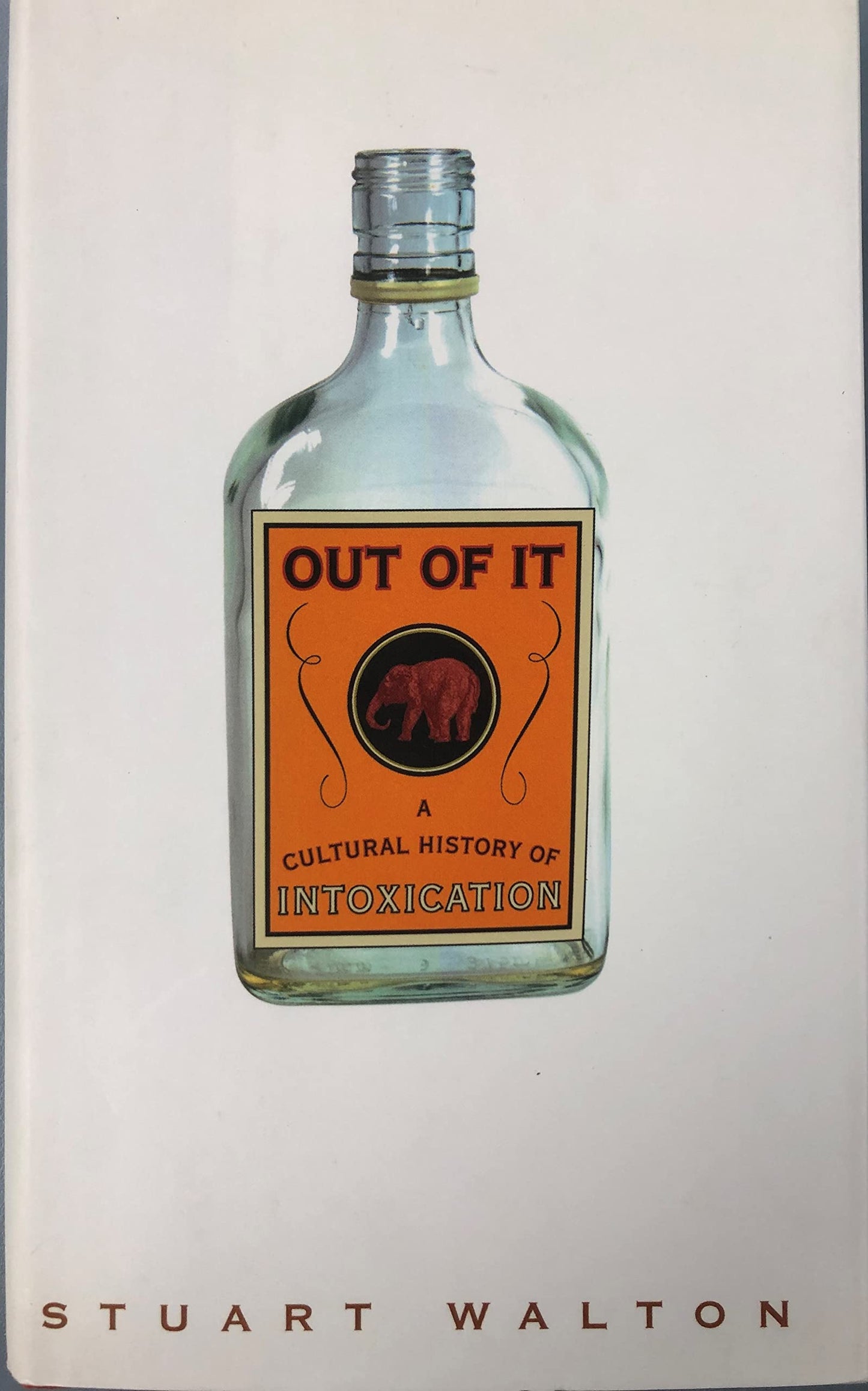 Out of It: A Cultural History of Intoxication