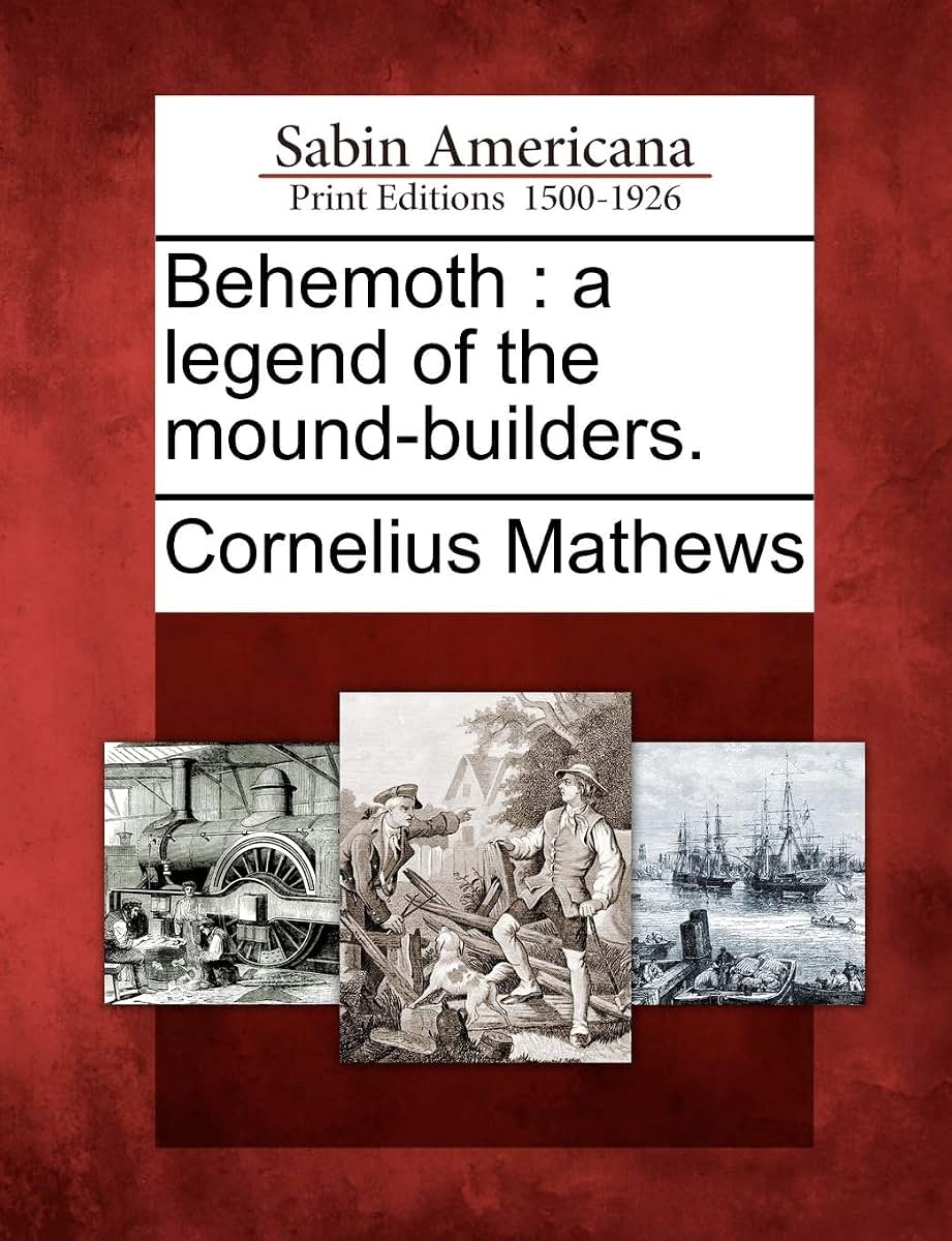Behemoth: A Legend of the Mound-Builders.