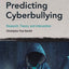 Predicting Cyberbullying: Research, Theory, and Intervention