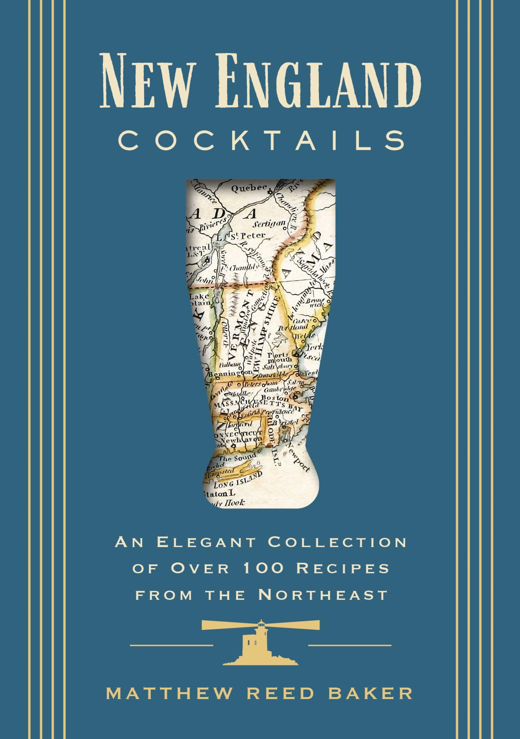 New England Cocktails: An Elegant Collection of Over 100 Recipes from the Northeast (City Cocktails)