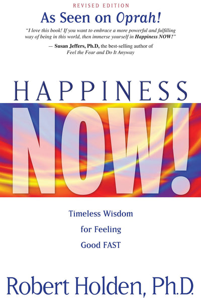 Happiness Now! 8-CD Set: Timeless Wisdom for Feeling Good FAST
