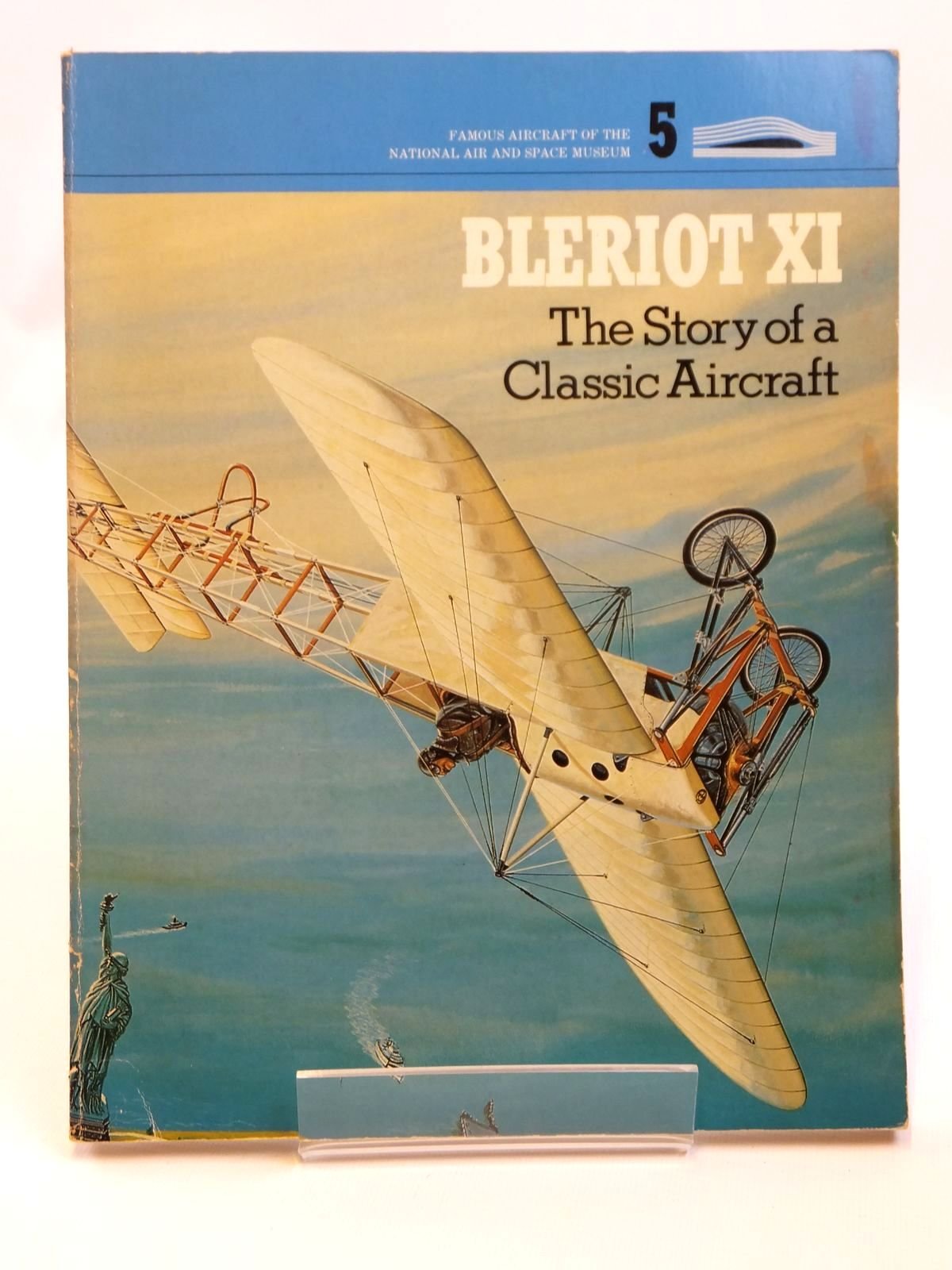 BLERIOT XI: The Story of a Classic Aircraft by Crouch, Tom D