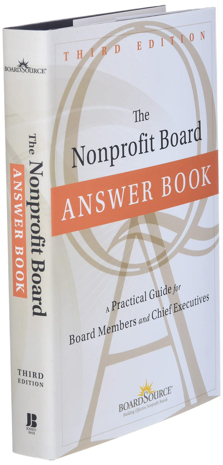 The Nonprofit Board Answer Book: A Practical Guide for Board Members and Chief Executives — back cover