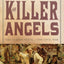 The Killer Angels: The Classic Novel of the Civil War