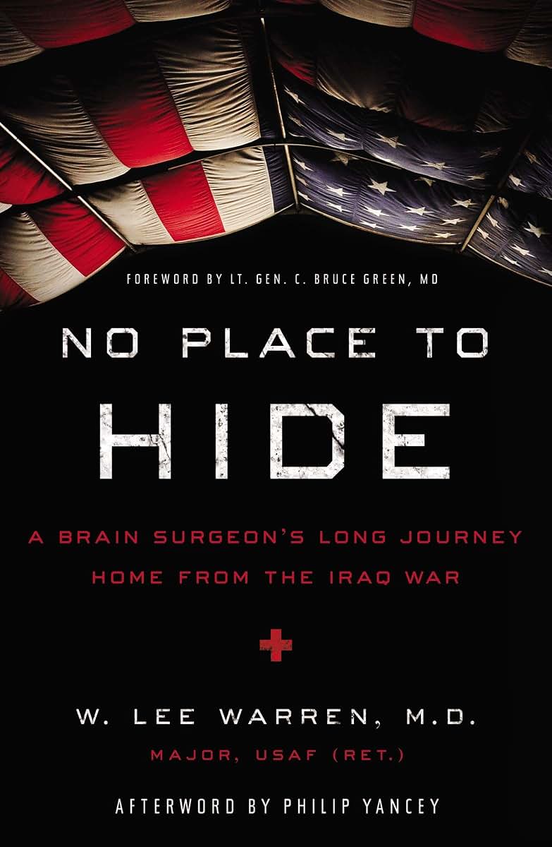 No Place to Hide: A Brain Surgeons Long Journey Home from the Iraq War