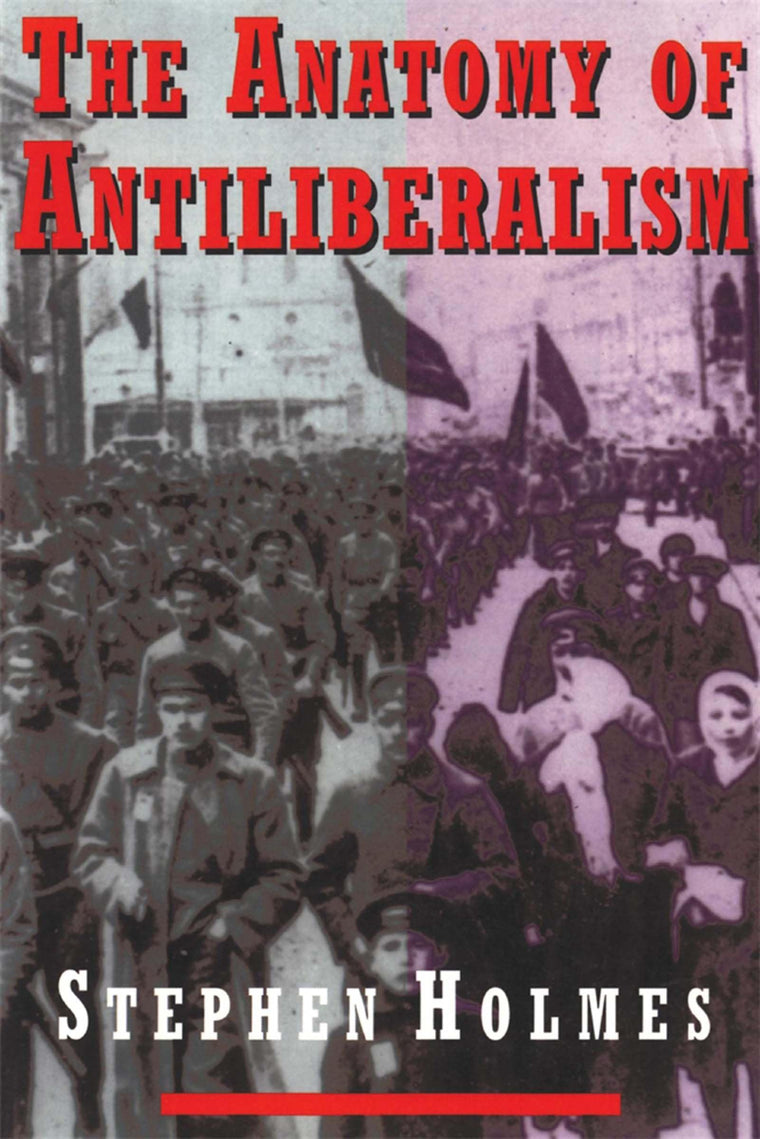 The Anatomy of Antiliberalism