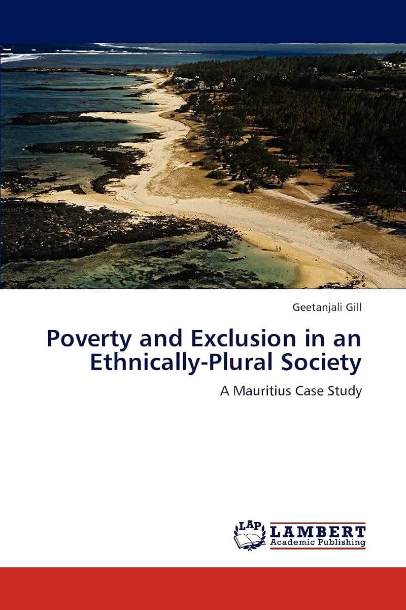 Poverty and Exclusion in an Ethnically-Plural Society: A Mauritius Case Study