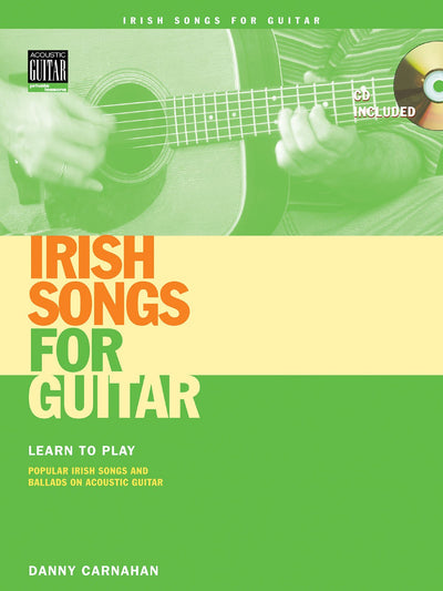 Irish Songs for Guitar: Learn to Play Popular Irish Songs and Ballads on Acoustic Guitar